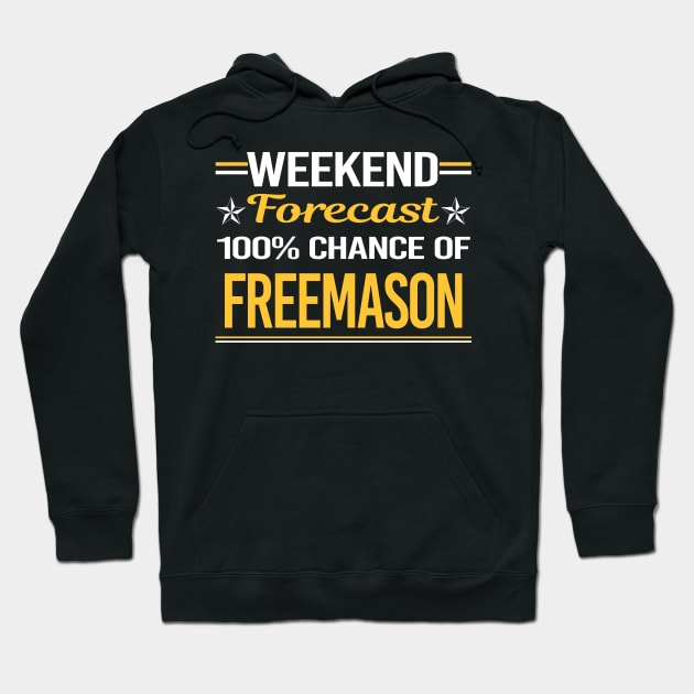 Weekend Forecast 100% Freemason Freemasonry Masonry Masonic Mason Stonemason Illuminati Hoodie by relativeshrimp